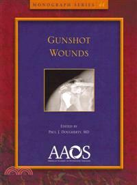Gunshot Wounds Monograph