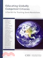 Educating Globally Competent Citizens: A Tool Kit for Teaching Seven Revolutions