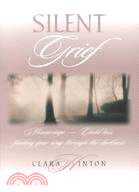 Silent Grief ─ Miscarriage-Finding Your Way Through the Darkness