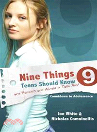 Nine Things Teens Should Know and Parents are Afraid to Talk About—Countdown to Adolescence