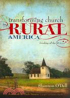 Transforming Church in Rural America: Breaking All the Rurals