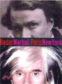 Nadar Warhol—Paris New York : Photography and Fame