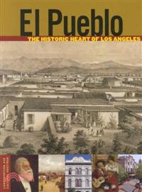 El Pueblo ─ The Historic Heart of Los Angeles