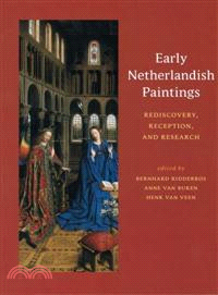 Early Netherlandish Paintings ─ Rediscovery, Reception, And Research