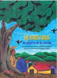 The Harvest Birds/Los Pajaros De LA Cosecha