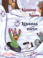 Iguanas In The Snow / Iguanas En La Nieve ─ And Other Winter Poems / Y Otros Poemas De Invierno