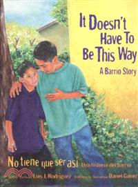 It Doesn't Have To Be This Way ─ A Barrio Story