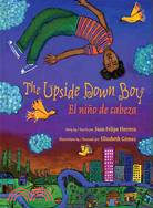 The Upside Down Boy/el Nino De Cabeza