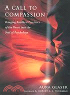 A Call To Compassion ─ Bringing Buddhist Practices Of The Heart Into The Soul Of Psychology