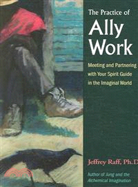 The Practice of Ally Work ─ Meeting And Partnering With Your Spirit Guide in the Imaginal World