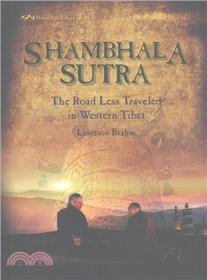 Shambhala Sutra ─ The Road Less Traveled in Western Tibet