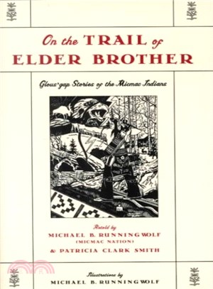 On the Trail of Elder Brother ― Glous'Gap Stories of the Micmac Indians