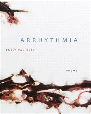 Arrhythmia: Poems