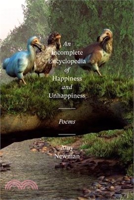 An Incomplete Encyclopedia of Happiness and Unhappiness: Poems