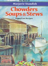 Chowders, Soups and Stews ─ The Best of Marjorie Standish