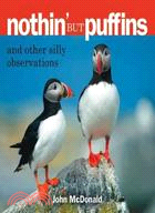 Nothin' But Puffins ─ And Other Silly Observations