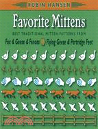 Favorite Mittens ─ Best Traditional Mitten Patterns from Fox & Geese & Fences and Flying Geese & Partridge Feet