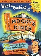 What's Cooking at Moody's Diner ─ 75 Years of Recipes & Reminiscences