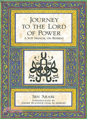 Journey to the Lord of Power: A Sufi Manual on Retreat
