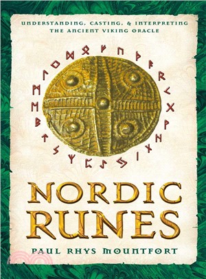 Nordic Runes ─ Understanding, Casting, and Interpreting the Ancient Viking Oracle