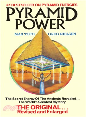 Pyramid Power ─ The Secret Energy of the Ancients Revealed