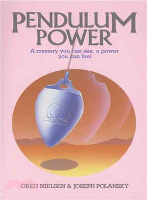 Pendulum Power ─ A Mystery You Can See, a Power You Can Feel