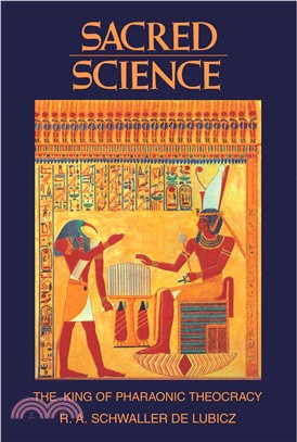 Sacred Science: The King of Pharaonic Theocracy