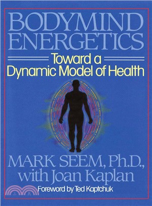 Bodymind Energetics ─ Toward a Dynamic Model of Health