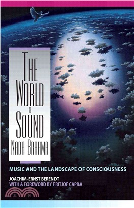 The World Is Sound: Nada Brahma Music and the Landscape of Consciousness