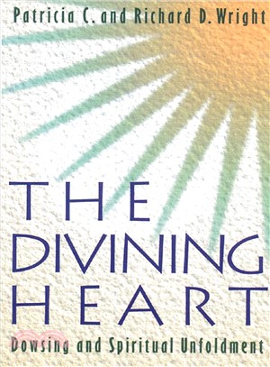 The Divining Heart ─ Dowsing and Spiritual Unfoldment