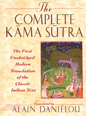 The Complete Kama Sutra ─ The 1st Modern Translation of the Classic Indian Text