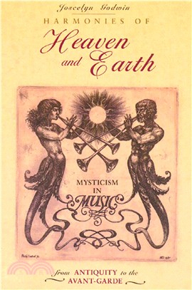 Harmonies of Heaven and Earth ─ Mysticism in Music from Antiquity to the Avant-Garde