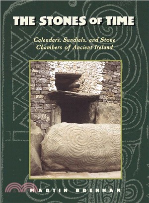 The Stones of Time ─ Calendars, Sundials, and Stone Chambers of Ancient Ireland
