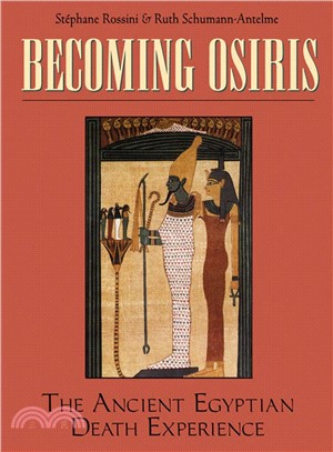 Becoming Osiris ─ The Ancient Egyptian Death Experience