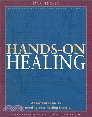 Hands-On Healing ─ A Practical Guide to Channeling Your Healing Energies