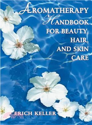 Aromatherapy Handbook for Beauty, Hair, and Skin Care