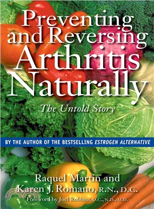 Preventing and Reversing Arthritis Naturally ─ The Untold Story