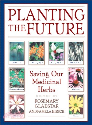 Planting the Future: Saving Our Medicinal Herbs