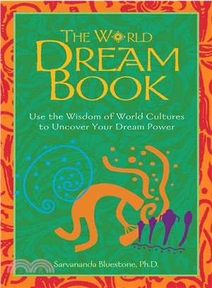 The World Dream Book ― Use the Wisdom of World Cultures to Uncover Your Dream Power