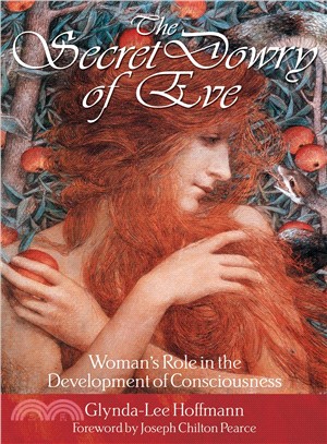 The Secret Dowry of Eve ― Woman's Role in the Development of Consciousness