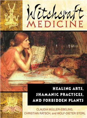 Witchcraft medicine :healing arts, shamanic practices, and forbidden plants /