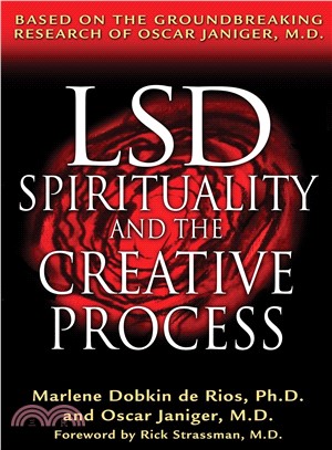 Lsd, Spirituality, and the Creative Process ─ Based on the Groundbreaking Research of Oscar Janiger, M.d.