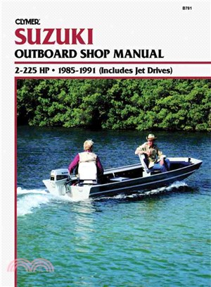 Clymer Suzuki Outboard Shop Manual, 2-225 Hp, 1985-1991