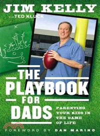 The Playbook for Dads ─ Parenting Your Kids in the Game of Life