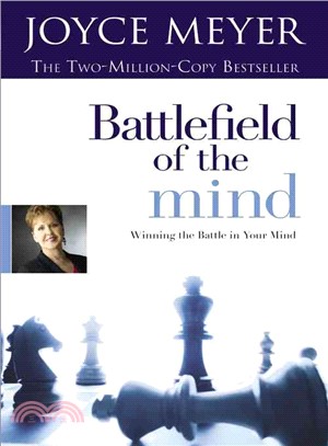Battlefield of the Mind ─ Winning the Battle in Your Mind