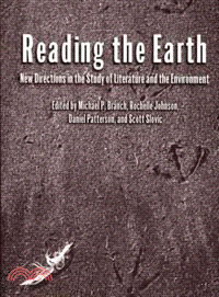Reading the Earth—New Directions in the Study of Literature and Environment
