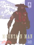 Mountain Man: A Novel of Male and Female in the Early American West