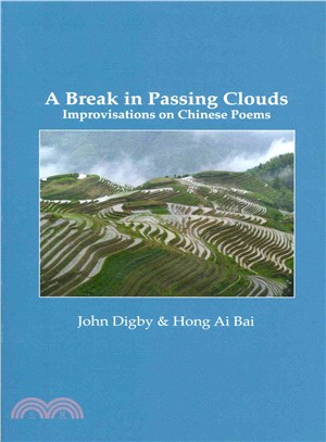 A Break in Passing Clouds ― Improvisations on Chinese Poems