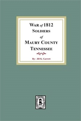 War of 1812 Soldiers Maury County, Tennessee