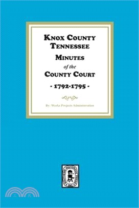 Knox County, Tennessee Minutes of the County Court, 1792-1795